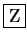 \fbox{Z}